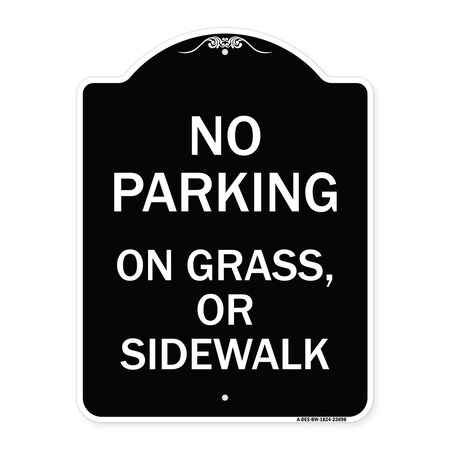 Signmission No Parking on Grass or Sidewalk Parking Heavy-Gauge Aluminum Sign, 24" x 18", BW-1824-23698 A-DES-BW-1824-23698